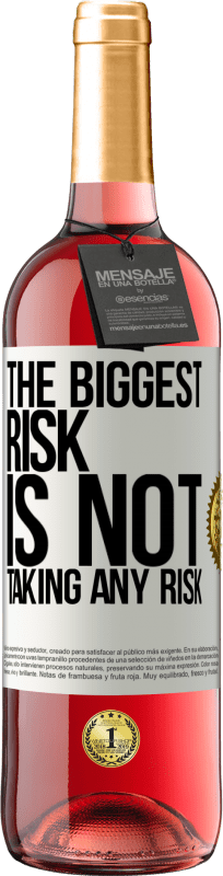 29,95 € Free Shipping | Rosé Wine ROSÉ Edition The biggest risk is not taking any risk White Label. Customizable label Young wine Harvest 2024 Tempranillo