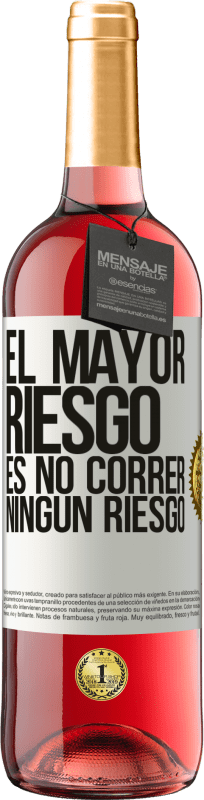 29,95 € Envío gratis | Vino Rosado Edición ROSÉ El mayor riesgo es no correr ningún riesgo Etiqueta Blanca. Etiqueta personalizable Vino joven Cosecha 2024 Tempranillo