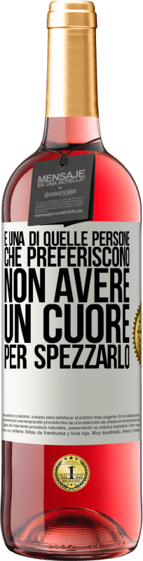 29,95 € Spedizione Gratuita | Vino rosato Edizione ROSÉ È una di quelle persone che preferiscono non avere un cuore per spezzarlo Etichetta Bianca. Etichetta personalizzabile Vino giovane Raccogliere 2024 Tempranillo