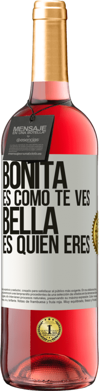 29,95 € Envío gratis | Vino Rosado Edición ROSÉ Bonita es como te ves, bella es quien eres Etiqueta Blanca. Etiqueta personalizable Vino joven Cosecha 2024 Tempranillo