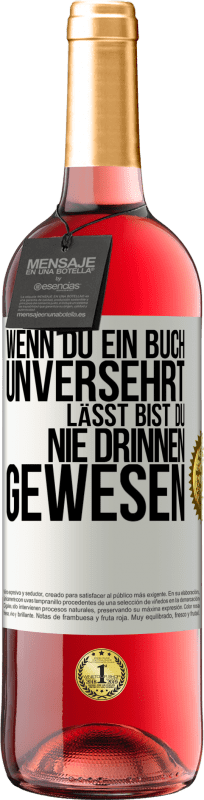 29,95 € Kostenloser Versand | Roséwein ROSÉ Ausgabe Wenn du ein Buch unversehrt lässt, bist du nie drinnen gewesen Weißes Etikett. Anpassbares Etikett Junger Wein Ernte 2024 Tempranillo