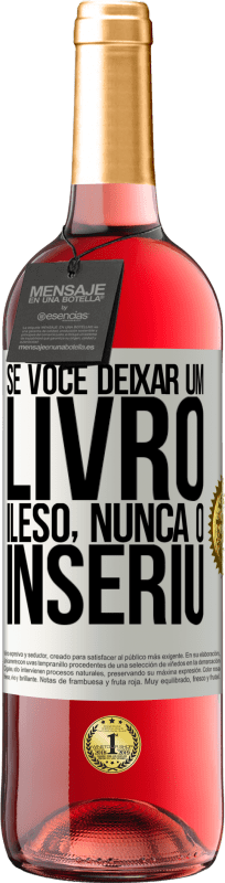 29,95 € Envio grátis | Vinho rosé Edição ROSÉ Se você deixar um livro ileso, nunca o inseriu Etiqueta Branca. Etiqueta personalizável Vinho jovem Colheita 2024 Tempranillo