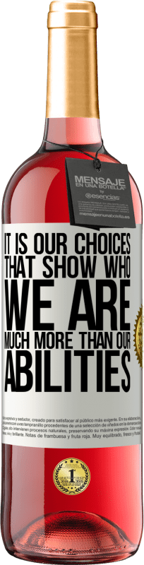 29,95 € 送料無料 | ロゼワイン ROSÉエディション 私たちの能力よりも、私たちが誰であるかを示すのは私たちの選択です ホワイトラベル. カスタマイズ可能なラベル 若いワイン 収穫 2025 Tempranillo