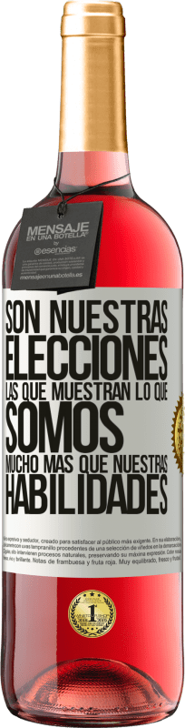 29,95 € Envío gratis | Vino Rosado Edición ROSÉ Son nuestras elecciones las que muestran lo que somos, mucho más que nuestras habilidades Etiqueta Blanca. Etiqueta personalizable Vino joven Cosecha 2024 Tempranillo