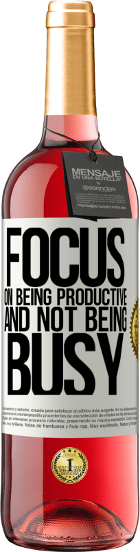 29,95 € 免费送货 | 桃红葡萄酒 ROSÉ版 专注于生产力和不忙 白标. 可自定义的标签 青年酒 收成 2025 Tempranillo