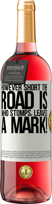 29,95 € 免费送货 | 桃红葡萄酒 ROSÉ版 然而路很短。谁脚，留下印记！ 白标. 可自定义的标签 青年酒 收成 2025 Tempranillo