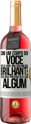 29,95 € Envio grátis | Vinho rosé Edição ROSÉ Com um corpo bom, você pode ir longe, mas com uma mente brilhante, você não precisa ir a lugar algum Etiqueta Branca. Etiqueta personalizável Vinho jovem Colheita 2025 Tempranillo
