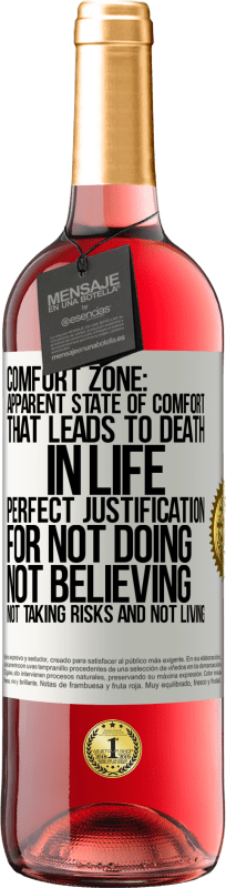 29,95 € Free Shipping | Rosé Wine ROSÉ Edition Comfort zone: Apparent state of comfort that leads to death in life. Perfect justification for not doing, not believing, not White Label. Customizable label Young wine Harvest 2024 Tempranillo