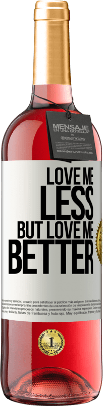 29,95 € Free Shipping | Rosé Wine ROSÉ Edition Love me less, but love me better White Label. Customizable label Young wine Harvest 2024 Tempranillo