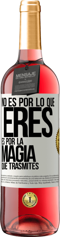 29,95 € Envío gratis | Vino Rosado Edición ROSÉ No es por lo que eres, es por la magia que trasmites Etiqueta Blanca. Etiqueta personalizable Vino joven Cosecha 2024 Tempranillo