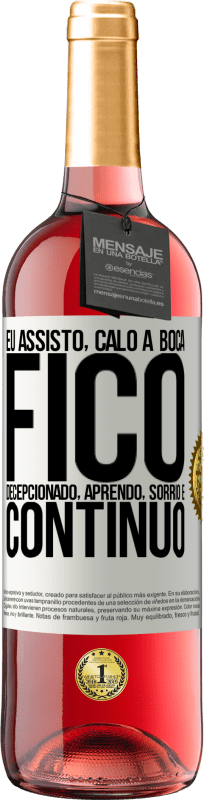 29,95 € Envio grátis | Vinho rosé Edição ROSÉ Eu assisto, calo a boca, fico decepcionado, aprendo, sorrio e continuo Etiqueta Branca. Etiqueta personalizável Vinho jovem Colheita 2024 Tempranillo