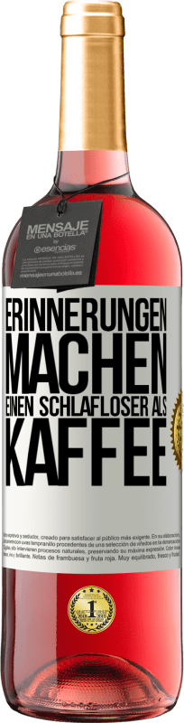 29,95 € Kostenloser Versand | Roséwein ROSÉ Ausgabe Erinnerungen machen einen schlafloser als Kaffee Weißes Etikett. Anpassbares Etikett Junger Wein Ernte 2024 Tempranillo