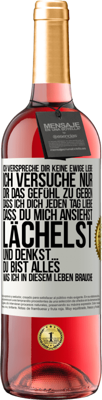 29,95 € Kostenloser Versand | Roséwein ROSÉ Ausgabe Ich verspreche dir keine ewige Liebe, ich versuche nur, dir das Gefühl zu geben, dass ich dich jeden Tag liebe, dass du mich ans Weißes Etikett. Anpassbares Etikett Junger Wein Ernte 2024 Tempranillo