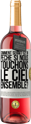 29,95 € Envoi gratuit | Vin rosé Édition ROSÉ Comment serait-ce un péché si nous touchons le ciel ensemble? Étiquette Blanche. Étiquette personnalisable Vin jeune Récolte 2023 Tempranillo