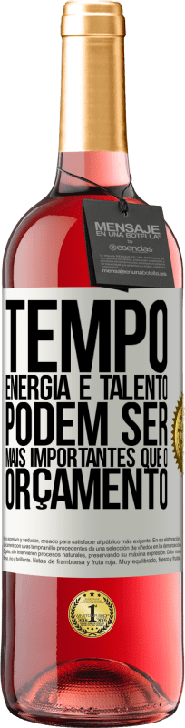 29,95 € Envio grátis | Vinho rosé Edição ROSÉ Tempo, energia e talento podem ser mais importantes que o orçamento Etiqueta Branca. Etiqueta personalizável Vinho jovem Colheita 2024 Tempranillo