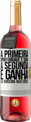 29,95 € Envio grátis | Vinho rosé Edição ROSÉ A primeira oportunidade é dada, a segunda é ganha e a terceira não existe Etiqueta Branca. Etiqueta personalizável Vinho jovem Colheita 2023 Tempranillo