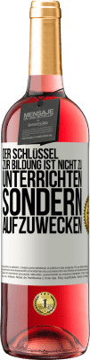 29,95 € Kostenloser Versand | Roséwein ROSÉ Ausgabe Der Schlüssel zur Bildung ist nicht zu unterrichten sondern aufzuwecken Weißes Etikett. Anpassbares Etikett Junger Wein Ernte 2025 Tempranillo