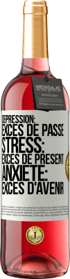 29,95 € Envoi gratuit | Vin rosé Édition ROSÉ Dépression: excès de passé. Stress: excès de présent. Anxiété: excès d'avenir Étiquette Blanche. Étiquette personnalisable Vin jeune Récolte 2023 Tempranillo