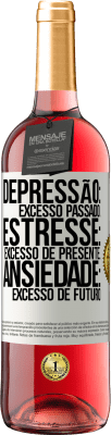 29,95 € Envio grátis | Vinho rosé Edição ROSÉ Depressão: excesso passado. Estresse: excesso de presente. Ansiedade: excesso de futuro Etiqueta Branca. Etiqueta personalizável Vinho jovem Colheita 2025 Tempranillo