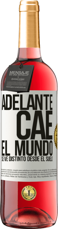 29,95 € Envío gratis | Vino Rosado Edición ROSÉ Adelante. Cae. El mundo se ve distinto desde el suelo Etiqueta Blanca. Etiqueta personalizable Vino joven Cosecha 2024 Tempranillo