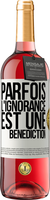 29,95 € Envoi gratuit | Vin rosé Édition ROSÉ Parfois, l'ignorance est une bénédiction Étiquette Blanche. Étiquette personnalisable Vin jeune Récolte 2023 Tempranillo