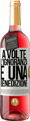 29,95 € Spedizione Gratuita | Vino rosato Edizione ROSÉ A volte l'ignoranza è una benedizione Etichetta Bianca. Etichetta personalizzabile Vino giovane Raccogliere 2023 Tempranillo