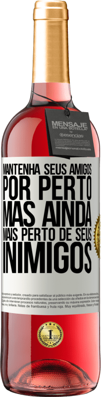 29,95 € Envio grátis | Vinho rosé Edição ROSÉ Mantenha seus amigos por perto, mas ainda mais perto de seus inimigos Etiqueta Branca. Etiqueta personalizável Vinho jovem Colheita 2025 Tempranillo