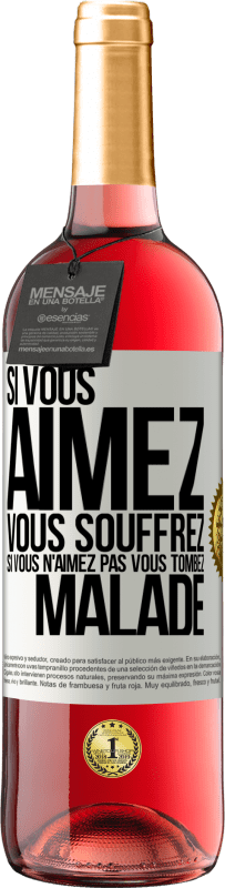 29,95 € Envoi gratuit | Vin rosé Édition ROSÉ Si vous aimez vous souffrez. Si vous n'aimez pas vous tombez malade Étiquette Blanche. Étiquette personnalisable Vin jeune Récolte 2024 Tempranillo