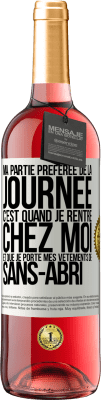 29,95 € Envoi gratuit | Vin rosé Édition ROSÉ Ma partie préférée de la journée c'est quand je rentre chez moi et que je porte mes vêtements de sans-abri Étiquette Blanche. Étiquette personnalisable Vin jeune Récolte 2024 Tempranillo