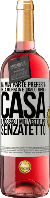 29,95 € Spedizione Gratuita | Vino rosato Edizione ROSÉ La mia parte preferita della giornata è quando torno a casa e indosso i miei vestiti per senzatetto Etichetta Bianca. Etichetta personalizzabile Vino giovane Raccogliere 2024 Tempranillo