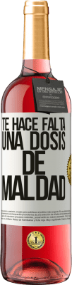 29,95 € Envío gratis | Vino Rosado Edición ROSÉ Te hace falta una dosis de maldad Etiqueta Blanca. Etiqueta personalizable Vino joven Cosecha 2023 Tempranillo