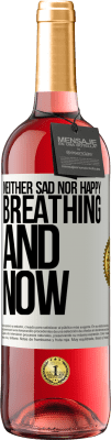 29,95 € 送料無料 | ロゼワイン ROSÉエディション 悲しくも幸せでもありません。呼吸と今 ホワイトラベル. カスタマイズ可能なラベル 若いワイン 収穫 2025 Tempranillo