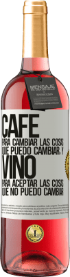 29,95 € Envío gratis | Vino Rosado Edición ROSÉ CAFÉ para cambiar las cosas que puedo cambiar, y VINO para aceptar las cosas que no puedo cambiar Etiqueta Blanca. Etiqueta personalizable Vino joven Cosecha 2024 Tempranillo