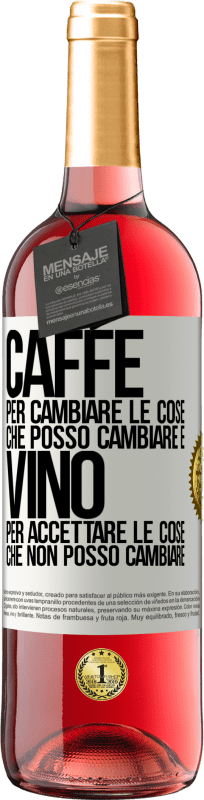 29,95 € Spedizione Gratuita | Vino rosato Edizione ROSÉ CAFFÈ per cambiare le cose che posso cambiare e VINO per accettare le cose che non posso cambiare Etichetta Bianca. Etichetta personalizzabile Vino giovane Raccogliere 2024 Tempranillo