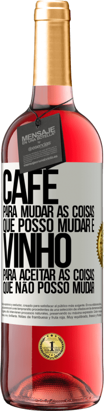 29,95 € Envio grátis | Vinho rosé Edição ROSÉ CAFÉ para mudar as coisas que posso mudar e VINHO para aceitar as coisas que não posso mudar Etiqueta Branca. Etiqueta personalizável Vinho jovem Colheita 2024 Tempranillo