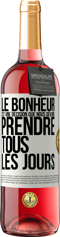 29,95 € Envoi gratuit | Vin rosé Édition ROSÉ Le bonheur est une décision que nous devons prendre tous les jours Étiquette Blanche. Étiquette personnalisable Vin jeune Récolte 2024 Tempranillo