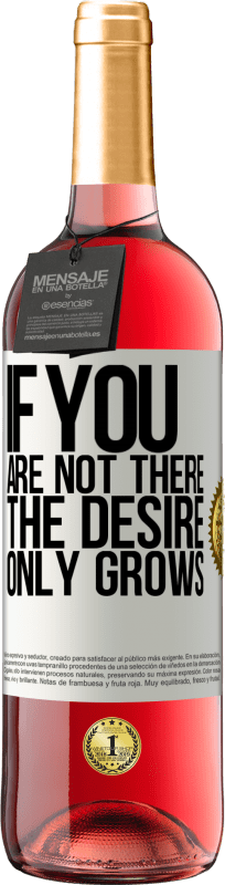 29,95 € 送料無料 | ロゼワイン ROSÉエディション あなたがそこにいなければ、欲望は成長するだけです ホワイトラベル. カスタマイズ可能なラベル 若いワイン 収穫 2025 Tempranillo