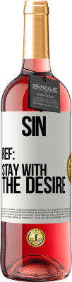 29,95 € Free Shipping | Rosé Wine ROSÉ Edition Sin. Ref: stay with the desire White Label. Customizable label Young wine Harvest 2024 Tempranillo