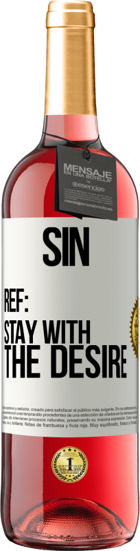 29,95 € Free Shipping | Rosé Wine ROSÉ Edition Sin. Ref: stay with the desire White Label. Customizable label Young wine Harvest 2023 Tempranillo