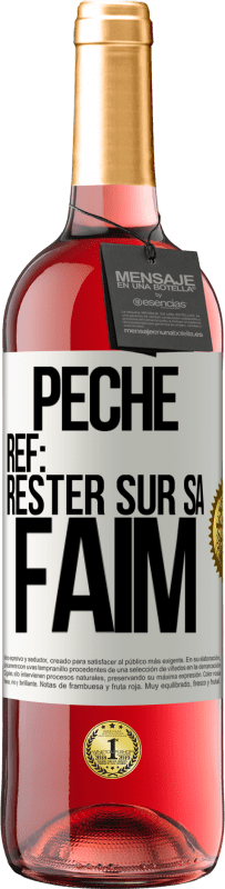 29,95 € Envoi gratuit | Vin rosé Édition ROSÉ PéchéRef: rester sur sa faim Étiquette Blanche. Étiquette personnalisable Vin jeune Récolte 2023 Tempranillo