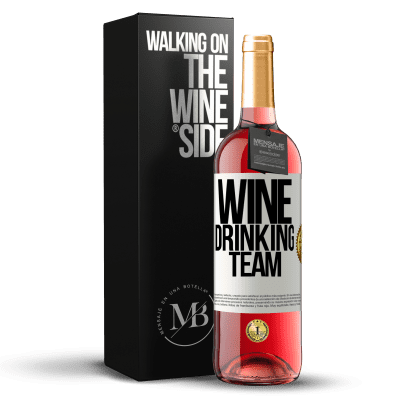 «Wine drinking team» Edição ROSÉ