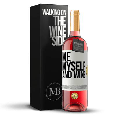 «Me, myself and wine» Edición ROSÉ