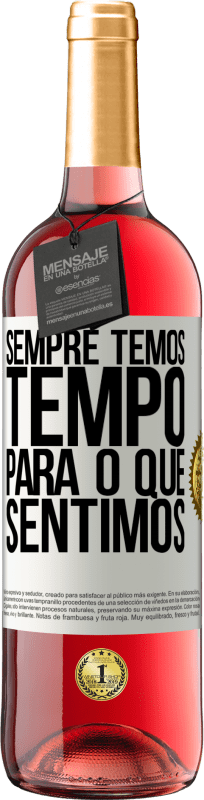 29,95 € Envio grátis | Vinho rosé Edição ROSÉ Sempre temos tempo para o que sentimos Etiqueta Branca. Etiqueta personalizável Vinho jovem Colheita 2024 Tempranillo