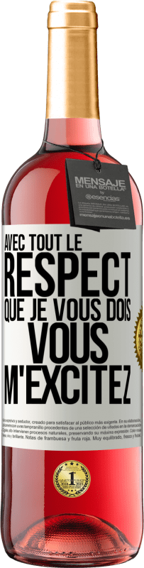 29,95 € Envoi gratuit | Vin rosé Édition ROSÉ Avec tout le respect que je vous dois, vous m'excitez Étiquette Blanche. Étiquette personnalisable Vin jeune Récolte 2024 Tempranillo