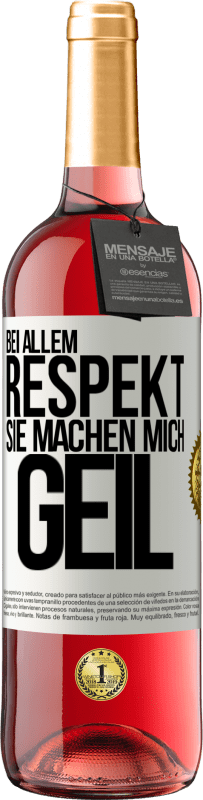 29,95 € Kostenloser Versand | Roséwein ROSÉ Ausgabe Bei allem Respekt, Sie machen mich geil Weißes Etikett. Anpassbares Etikett Junger Wein Ernte 2024 Tempranillo