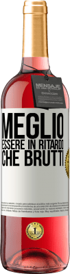 29,95 € Spedizione Gratuita | Vino rosato Edizione ROSÉ Meglio essere in ritardo che brutti Etichetta Bianca. Etichetta personalizzabile Vino giovane Raccogliere 2024 Tempranillo