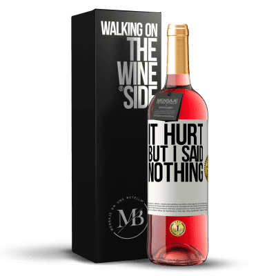 «It hurt, but I said nothing» ROSÉ Edition