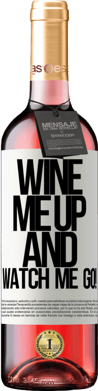 29,95 € Envoi gratuit | Vin rosé Édition ROSÉ Wine me up and watch me go! Étiquette Blanche. Étiquette personnalisable Vin jeune Récolte 2024 Tempranillo