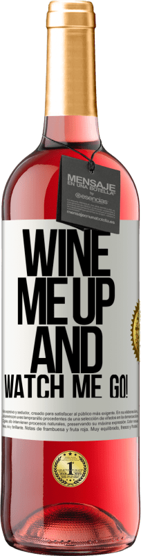 29,95 € Envio grátis | Vinho rosé Edição ROSÉ Wine me up and watch me go! Etiqueta Branca. Etiqueta personalizável Vinho jovem Colheita 2024 Tempranillo