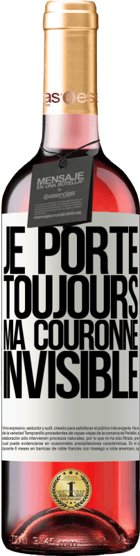 29,95 € Envoi gratuit | Vin rosé Édition ROSÉ Je porte toujours ma couronne invisible Étiquette Blanche. Étiquette personnalisable Vin jeune Récolte 2024 Tempranillo